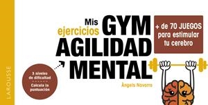 MIS EJERCICIOS GYM AGILIDAD MENTAL | 9788419436054 | NAVARRO SIMÓN, ÀNGELS | Galatea Llibres | Llibreria online de Reus, Tarragona | Comprar llibres en català i castellà online