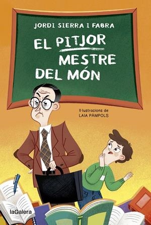 EL PITJOR MESTRE DEL MÓN | 9788424671952 | SIERRA FABRA, JORDI | Galatea Llibres | Llibreria online de Reus, Tarragona | Comprar llibres en català i castellà online