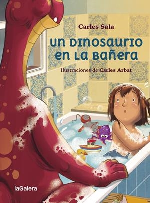 UN DINOSAURIO EN LA BAÑERA | 9788424674458 | SALA I VILA, CARLES | Galatea Llibres | Librería online de Reus, Tarragona | Comprar libros en catalán y castellano online