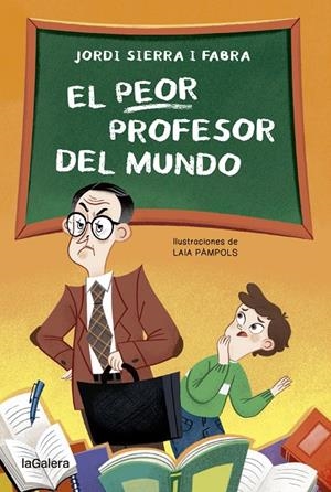 EL PEOR PROFESOR DEL MUNDO | 9788424671969 | SIERRA FABRA, JORDI | Galatea Llibres | Llibreria online de Reus, Tarragona | Comprar llibres en català i castellà online