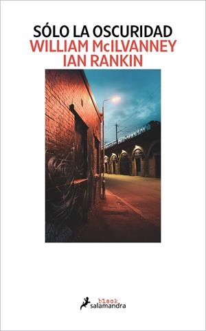 SÓLO LA OSCURIDAD | 9788418968594 | MCILVANNEY, WILLIAM/RANKIN, IAN | Galatea Llibres | Llibreria online de Reus, Tarragona | Comprar llibres en català i castellà online