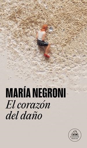 EL CORAZÓN DEL DAÑO | 9788439741275 | NEGRONI, MARÍA | Galatea Llibres | Llibreria online de Reus, Tarragona | Comprar llibres en català i castellà online