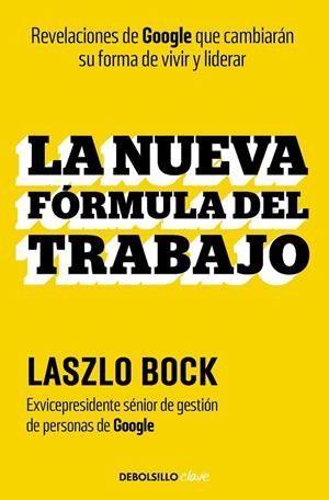 LA NUEVA FÓRMULA DEL TRABAJO | 9788466369381 | BOCK, LASZLO | Galatea Llibres | Llibreria online de Reus, Tarragona | Comprar llibres en català i castellà online