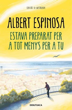ESTAVA PREPARAT PER A TOT MENYS PER A TU | 9788418196652 | ESPINOSA, ALBERT | Galatea Llibres | Librería online de Reus, Tarragona | Comprar libros en catalán y castellano online