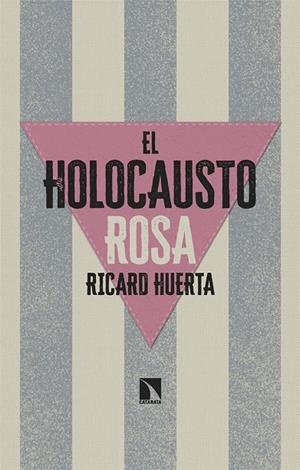 EL HOLOCAUSTO ROSA | 9788413526058 | HUERTA, RICARD | Galatea Llibres | Librería online de Reus, Tarragona | Comprar libros en catalán y castellano online
