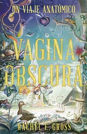 VAGINA OBSCURA | 9788412465983 | GROSS, RACHEL E. | Galatea Llibres | Librería online de Reus, Tarragona | Comprar libros en catalán y castellano online