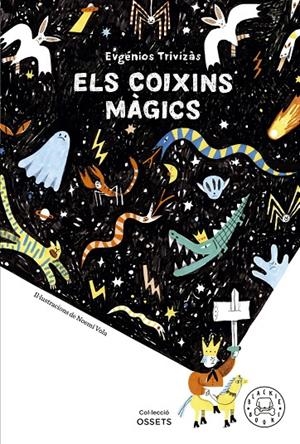 ELS COIXINS MÀGICS | 9788419172679 | TRIVIZÀS, EUGÉNIOS | Galatea Llibres | Librería online de Reus, Tarragona | Comprar libros en catalán y castellano online