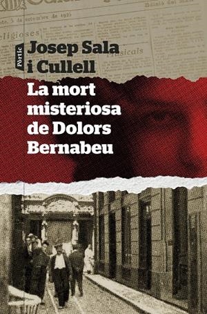 LA MORT MISTERIOSA DE DOLORS BERNABEU | 9788498095289 | SALA I CULLELL, JOSEP | Galatea Llibres | Librería online de Reus, Tarragona | Comprar libros en catalán y castellano online