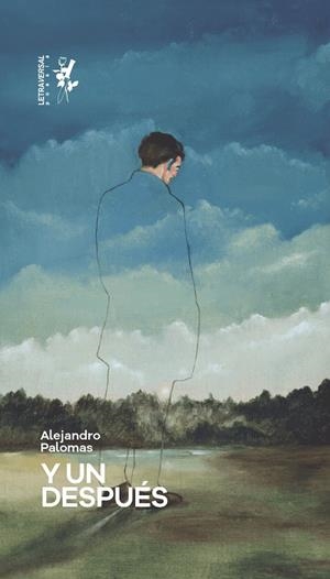 Y UN DESPUÉS | 9788412511994 | PALOMAS, ALEJANDRO | Galatea Llibres | Librería online de Reus, Tarragona | Comprar libros en catalán y castellano online