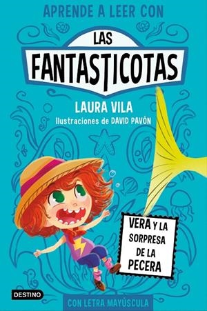 LAS FANTASTICOTAS 1. VERA Y LA SORPRESA DE LA PECERA | 9788408267140 | VILA, LAURA | Galatea Llibres | Librería online de Reus, Tarragona | Comprar libros en catalán y castellano online