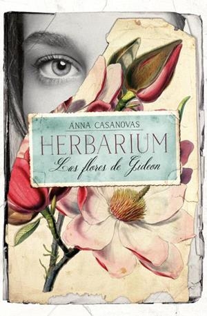 HERBARIUM LAS FLORES DE GIDEON | 9788416622870 | CASANOVAS, ANNA | Galatea Llibres | Llibreria online de Reus, Tarragona | Comprar llibres en català i castellà online
