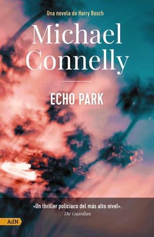 ECHO PARK [ADN] | 9788411481137 | CONNELLY, MICHAEL | Galatea Llibres | Llibreria online de Reus, Tarragona | Comprar llibres en català i castellà online