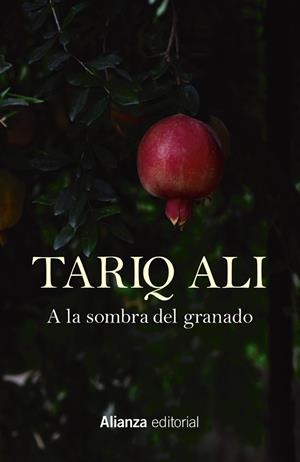A LA SOMBRA DEL GRANADO | 9788411480987 | ALI, TARIQ | Galatea Llibres | Librería online de Reus, Tarragona | Comprar libros en catalán y castellano online