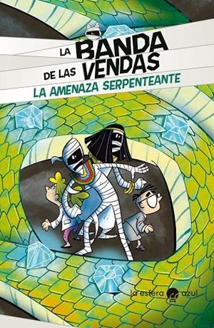 LA BANDA DE LAS VENDAS LA AMENAZA SERPENTEANTE | 9788419472236 | VICENZI, ALESSANDRO | Galatea Llibres | Librería online de Reus, Tarragona | Comprar libros en catalán y castellano online