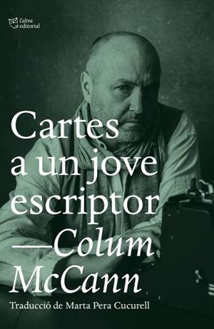 CARTES A UN JOVE ESCRIPTOR | 9788412620122 | MCCANN, COLUM | Galatea Llibres | Llibreria online de Reus, Tarragona | Comprar llibres en català i castellà online