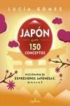 JAPON EN 150 CONCEPTOS | 9788412477689 | GÓMEZ, LUCÍA | Galatea Llibres | Librería online de Reus, Tarragona | Comprar libros en catalán y castellano online