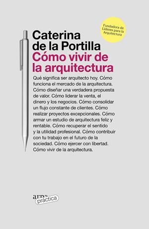 CÓMO VIVIR DE LA ARQUITECTURA | 9788419662019 | DE LA PORTILLA, CATERINA | Galatea Llibres | Llibreria online de Reus, Tarragona | Comprar llibres en català i castellà online