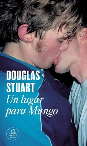 UN LUGAR PARA MUNGO | 9788439741435 | STUART, DOUGLAS | Galatea Llibres | Librería online de Reus, Tarragona | Comprar libros en catalán y castellano online