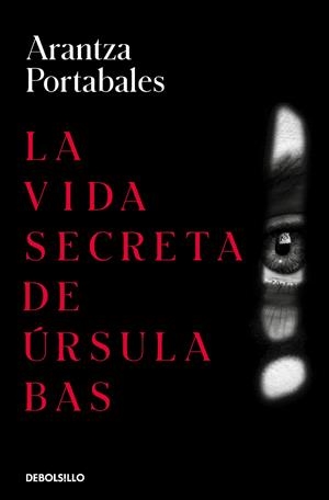 LA VIDA SECRETA DE ÚRSULA BAS (INSPECTORES ABAD Y BARROSO 2) | 9788466360074 | PORTABALES, ARANTZA | Galatea Llibres | Llibreria online de Reus, Tarragona | Comprar llibres en català i castellà online