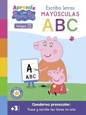 APRENDE CON PEPPA PIG - ESCRIBO LETRAS MAYÚSCULAS | 9788448863616 | Galatea Llibres | Librería online de Reus, Tarragona | Comprar libros en catalán y castellano online