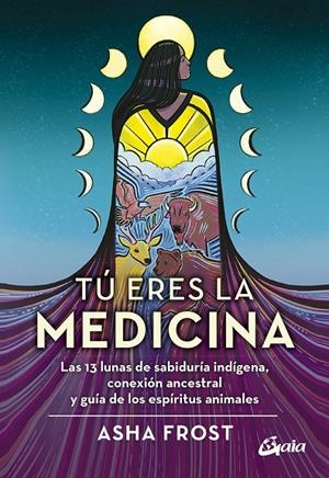 TÚ ERES LA MEDICINA | 9788484459774 | FROST, ASHA | Galatea Llibres | Librería online de Reus, Tarragona | Comprar libros en catalán y castellano online