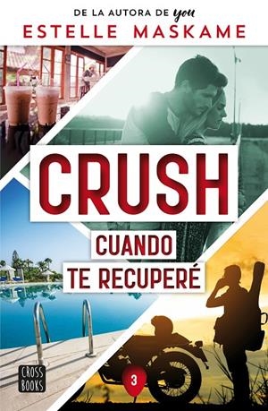 CRUSH 3. CUANDO TE RECUPERÉ | 9788408266693 | MASKAME, ESTELLE | Galatea Llibres | Llibreria online de Reus, Tarragona | Comprar llibres en català i castellà online