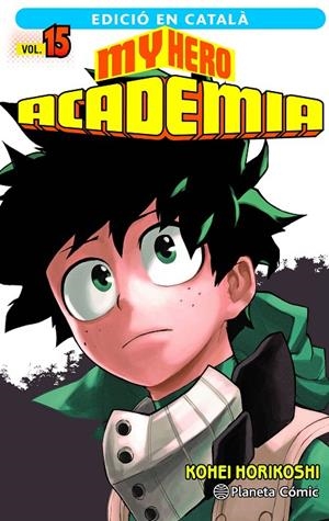 MY HERO ACADEMIA 15 CAT | 9788411129466 | HORIKOSHI, KOHEI | Galatea Llibres | Llibreria online de Reus, Tarragona | Comprar llibres en català i castellà online