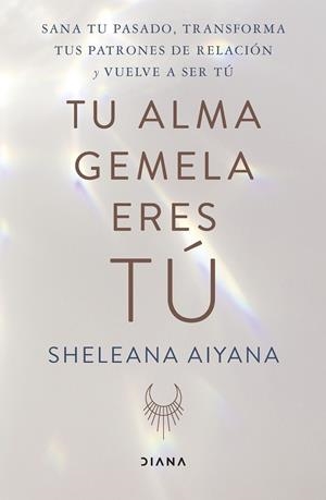 TU ALMA GEMELA ERES TÚ | 9788411190527 | AIYANA, SHELEANA | Galatea Llibres | Llibreria online de Reus, Tarragona | Comprar llibres en català i castellà online
