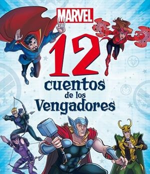 12 CUENTOS DE LOS VENGADORES MARVEL | 9788418610219 | Galatea Llibres | Librería online de Reus, Tarragona | Comprar libros en catalán y castellano online