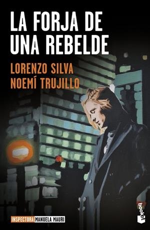 LA FORJA DE UNA REBELDE | 9788423362653 | TRUJILLO, NOEMÍ/SILVA, LORENZO | Galatea Llibres | Llibreria online de Reus, Tarragona | Comprar llibres en català i castellà online