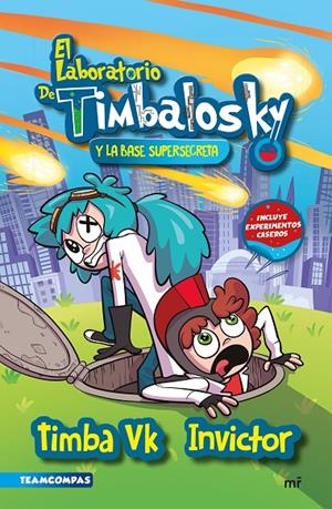 EL LABORATORIO DE TIMBALOSKY Y LA BASE SUPERSECRETA | 9788427050389 | TIMBA VK E INVICTOR | Galatea Llibres | Librería online de Reus, Tarragona | Comprar libros en catalán y castellano online