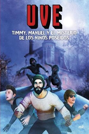 TIMMY, MANUEL Y EL MISTERIO DE LOS NIÑOS POSEÍDOS | 9788427050631 | UVE | Galatea Llibres | Librería online de Reus, Tarragona | Comprar libros en catalán y castellano online