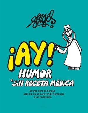 AY! HUMOR SIN RECETA MÉDICA | 9788467067699 | FORGES | Galatea Llibres | Llibreria online de Reus, Tarragona | Comprar llibres en català i castellà online