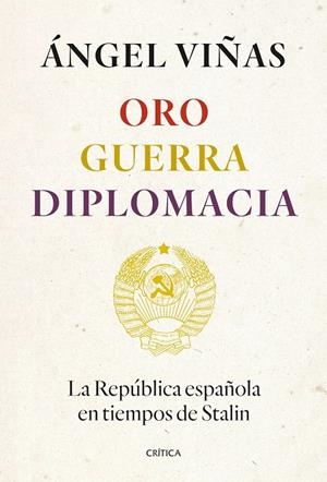 ORO, GUERRA, DIPLOMACIA | 9788491994862 | VIÑAS, ÁNGEL | Galatea Llibres | Llibreria online de Reus, Tarragona | Comprar llibres en català i castellà online