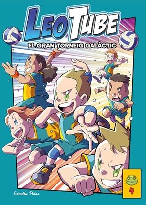 LEOTUBE 4. EL GRAN TORNEIG GALÀCTIC | 9788413894539 | LEOTUBE | Galatea Llibres | Llibreria online de Reus, Tarragona | Comprar llibres en català i castellà online