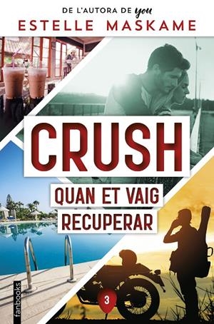 CRUSH 3. QUAN ET VAIG RECUPERAR | 9788419150356 | MASKAME, ESTELLE | Galatea Llibres | Llibreria online de Reus, Tarragona | Comprar llibres en català i castellà online