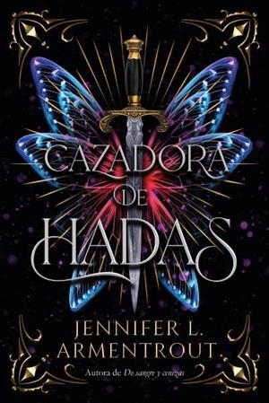 CAZADORA DE HADAS | 9788417421915 | ARMENTROUT, JENNIFER | Galatea Llibres | Llibreria online de Reus, Tarragona | Comprar llibres en català i castellà online