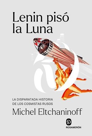 LENIN PISÓ LA LUNA | 9788412563047 | ELTCHANINOFF, MICHEL | Galatea Llibres | Llibreria online de Reus, Tarragona | Comprar llibres en català i castellà online