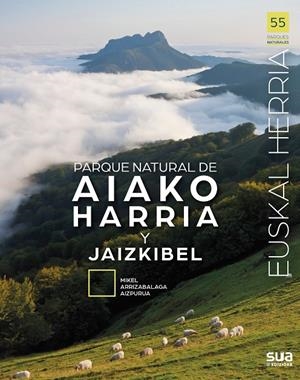 PARQUE NATURAL DE AIAKO HARRIA Y JAIZKIBEL | 9788482168388 | ARRIZABALAGA AIZPURUA, MIKEL | Galatea Llibres | Llibreria online de Reus, Tarragona | Comprar llibres en català i castellà online