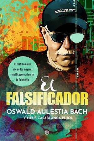 EL FALSIFICADOR | 9788413844961 | AULÈSTIA BACH, OSWALD/CASABLANCA PUJOL, NEUS | Galatea Llibres | Llibreria online de Reus, Tarragona | Comprar llibres en català i castellà online
