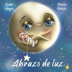 ABRAZO DE LUZ | 9788427147386 | ISABEL VARGAS | Galatea Llibres | Llibreria online de Reus, Tarragona | Comprar llibres en català i castellà online