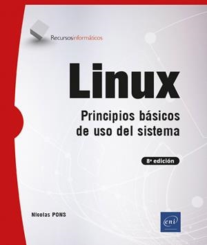 LINUX. PRINCIPIOS BÁSICOS DE USO DEL SISTEMA | 9782409039485 | PONS, NICOLÁS | Galatea Llibres | Llibreria online de Reus, Tarragona | Comprar llibres en català i castellà online