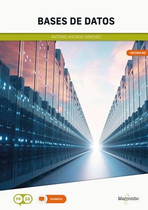 BASES DE DATOS FP GS | 9788426735195 | AHIJADO SÁNCHEZ, ANTONIO | Galatea Llibres | Librería online de Reus, Tarragona | Comprar libros en catalán y castellano online