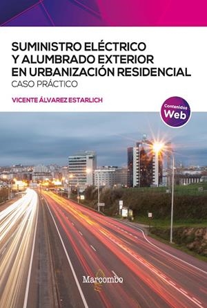SUMINISTRO ELECTRICO Y ALUMBRADO EXTERIOR EN URBANIZACION RESIDENCIAL CASO PRACTICO | 9788426735775 | ÁLVAREZ ESTARLICH, VICENTE | Galatea Llibres | Librería online de Reus, Tarragona | Comprar libros en catalán y castellano online