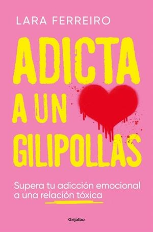 ADICTA A UN GILIPOLLAS | 9788425363559 | FERREIRO, LARA | Galatea Llibres | Librería online de Reus, Tarragona | Comprar libros en catalán y castellano online