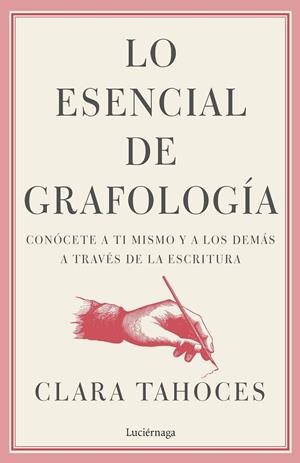 LO ESENCIAL DE GRAFOLOGÍA | 9788419164544 | TAHOCES, CLARA | Galatea Llibres | Llibreria online de Reus, Tarragona | Comprar llibres en català i castellà online