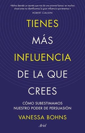 TIENES MÁS INFLUENCIA DE LA QUE CREES | 9788434436015 | BOHNS, VANESSA | Galatea Llibres | Librería online de Reus, Tarragona | Comprar libros en catalán y castellano online