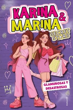 GLAMUROSAS Y DESASTROSAS (KARINA & MARINA SECRET STARS 5) | 9788419241948 | KARINA & MARINA | Galatea Llibres | Llibreria online de Reus, Tarragona | Comprar llibres en català i castellà online