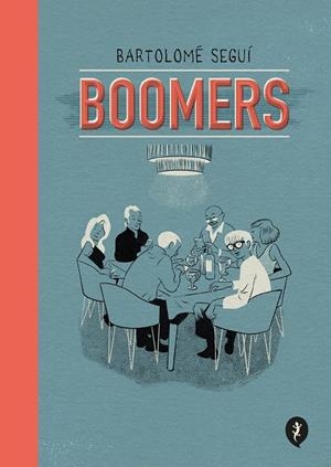 BOOMERS | 9788418621819 | SEGUÍ, BARTOLOMÉ | Galatea Llibres | Llibreria online de Reus, Tarragona | Comprar llibres en català i castellà online