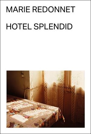 HOTEL SPLENDID | 9788412537765 | REDONNET, MARIE | Galatea Llibres | Librería online de Reus, Tarragona | Comprar libros en catalán y castellano online